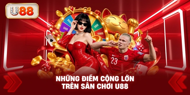 Những điểm cộng lớn trên sân chơi U88